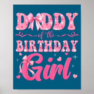 Of Daddy Birthday Family Pink Coquette Poster