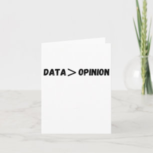 Of Data Is Greater Than Opinion Sticker Card