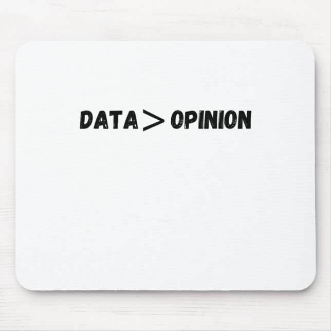 Of Data Is Greater Than Opinion Sticker  Mouse Pad (Front)