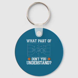 Of Don't What Part Don' Understand Basketball Key Ring