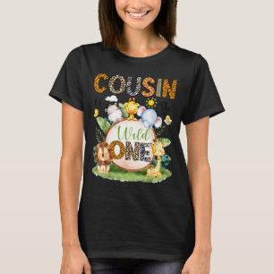 Of First Cousin Wild Birthday Jungle Safari T-Shirt