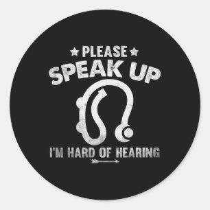 Of Hearing Vintage Hearing Impaired Please Speak U Classic Round Sticker