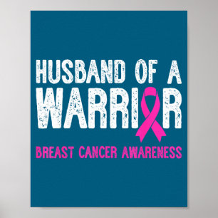 Of Husband Warrior Breast Cancer Awareness Poster