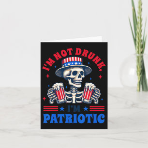 Of July American Drinking I'm Not Drunk Im Patriot Card