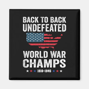 Of July - Back To Back Undefeated World War Champs Magnet