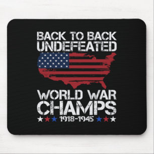 Of July - Back To Back Undefeated World War Champs Mouse Pad