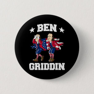 Of July Benjamin Franklin Griddy Ben Griddin 1 6 Cm Round Badge