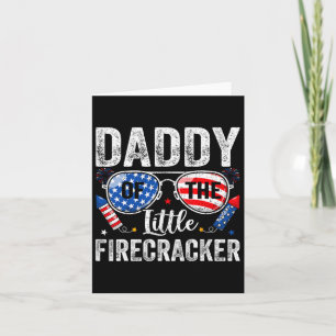 Of July Birthday Dad Daddy Of The Little Firecrack Card