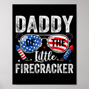 Of July Birthday Dad Daddy Of The Little Firecrack Poster
