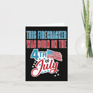 Of July Birthday Firecracker Born On Fourth  Card