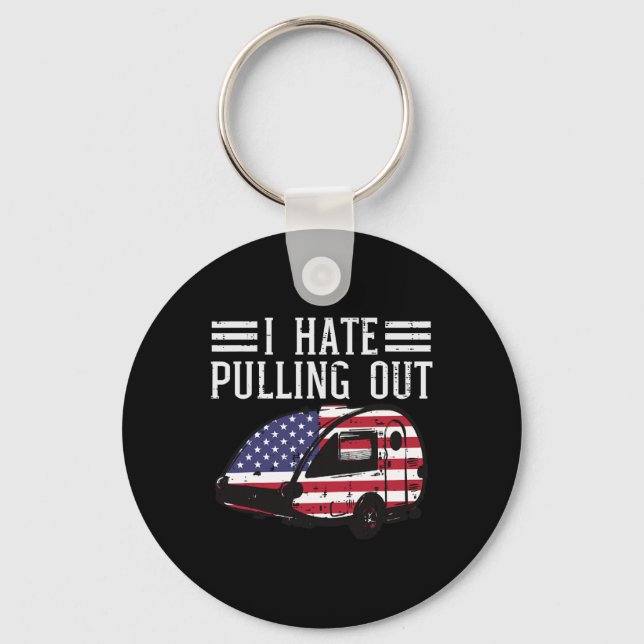 Of July Camping Hate Pulling Out America Men Women Key Ring (Front)