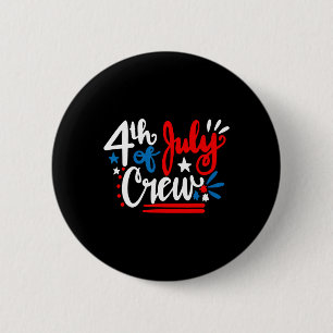 Of July Crew Shirt Independence Day Family Matchin 6 Cm Round Badge
