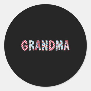 Of July Patriotic Grandma Independence Day America Classic Round Sticker