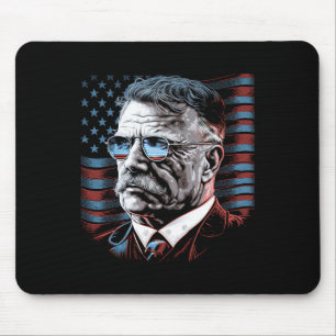 Of July President Theodore Teddy Roosevelt America Mouse Pad