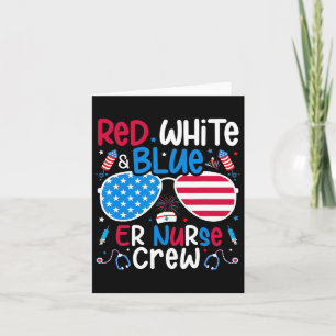Of July Red White Blue Er Nurse Crew Patriotic Nur Card