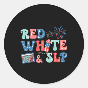 Of July Speech Therapy Red White Slp Speech Pathol Classic Round Sticker