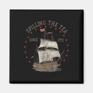 Of July Spilling The Tea Since 1773 History Teache Magnet