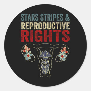 Of July Stars Stripes And Reproductive Rights Femi Classic Round Sticker