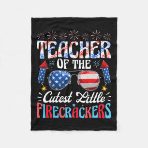 Of July Teacher Of The Cutest Little Firecrackers Fleece Blanket