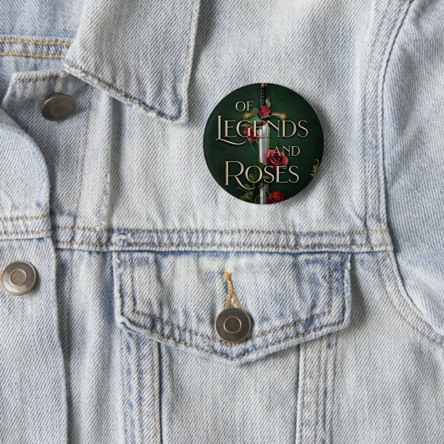 Of Legends and Roses Button (In Situ)