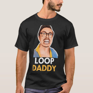 Of Loop Daddy Marc Rebillet Merch T-Shirt