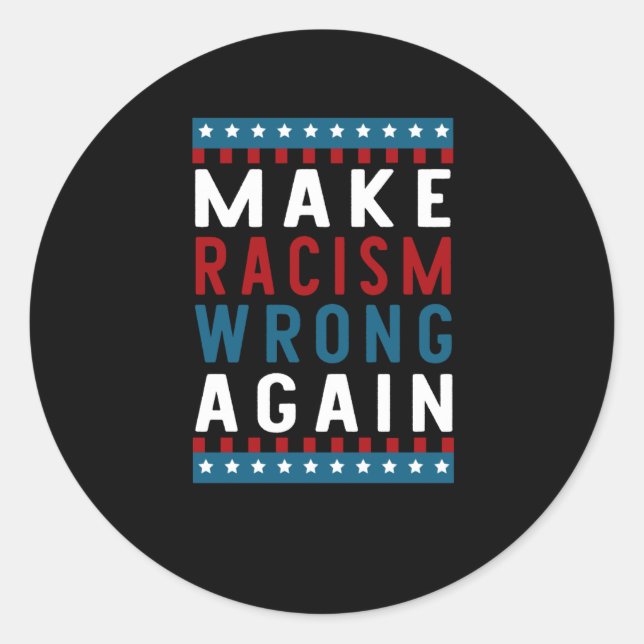 Of Make Racism Wrong Again Sticker  (Front)