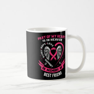 Of My Heart Is In Heaven Best Friend Breast Cancer Coffee Mug