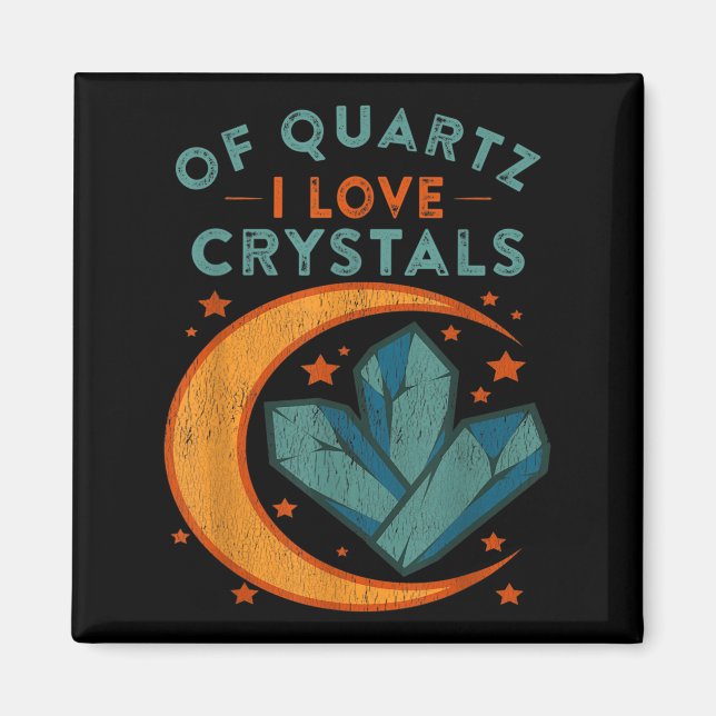 Of Quartz I Love Crystals Funny New Age Humor Pun  Magnet (Front)