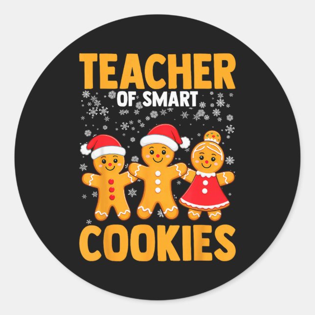 Of Smart Cookies Gingerbread Christmas Teacher Cut Classic Round Sticker (Front)