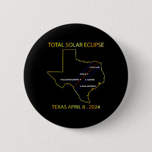 Of Solar Eclipse 2024 Interactive Map Texas Eclips 6 Cm Round Badge