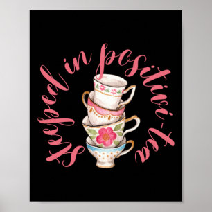 Of Steeped In Positivi-tea Positivity Sticker Poster