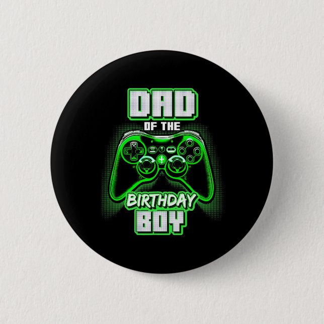 Of The Birthday Boy Matching Video Game Birthday P 6 Cm Round Badge (Front)