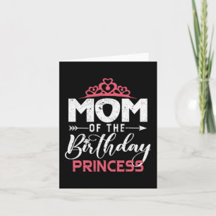 Of The Birthday Princess Girl Funny Happy Mothers Card