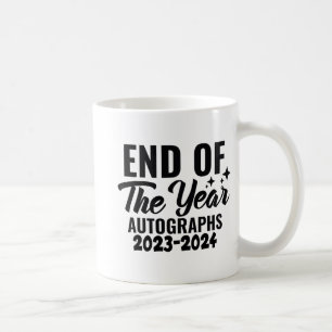 Of The Year Autographs 20232024 Last Day Of School Coffee Mug