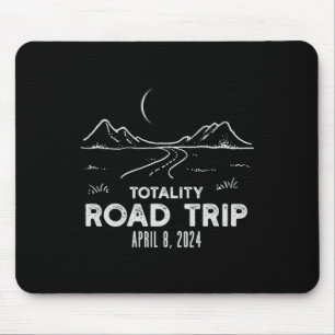 Of Totality Road Trip American Total Solar Eclipse Mouse Pad
