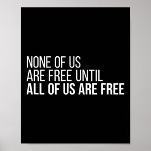 Of Us Are Free Until All Of Us Are Free #3  Poster