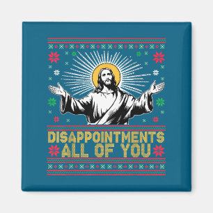 Of You Disappointments All Jesus Christmas Ugly Magnet