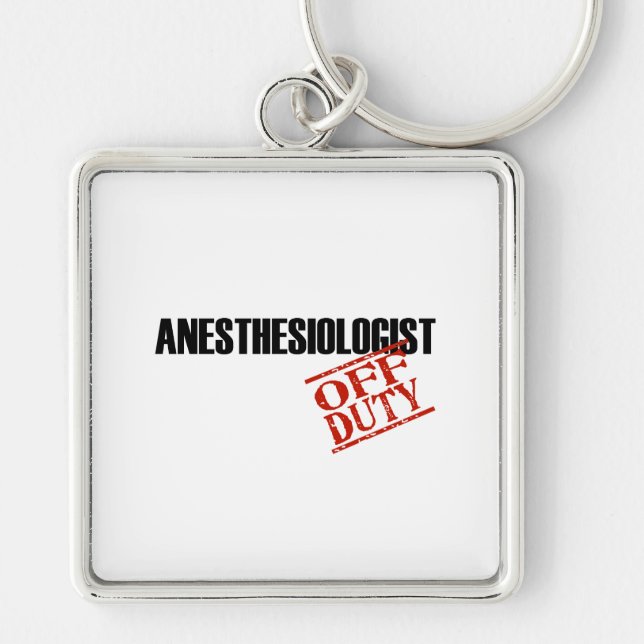 OFF DUTY ANESTHESIOLOGIST LIGHT KEY RING (Front)