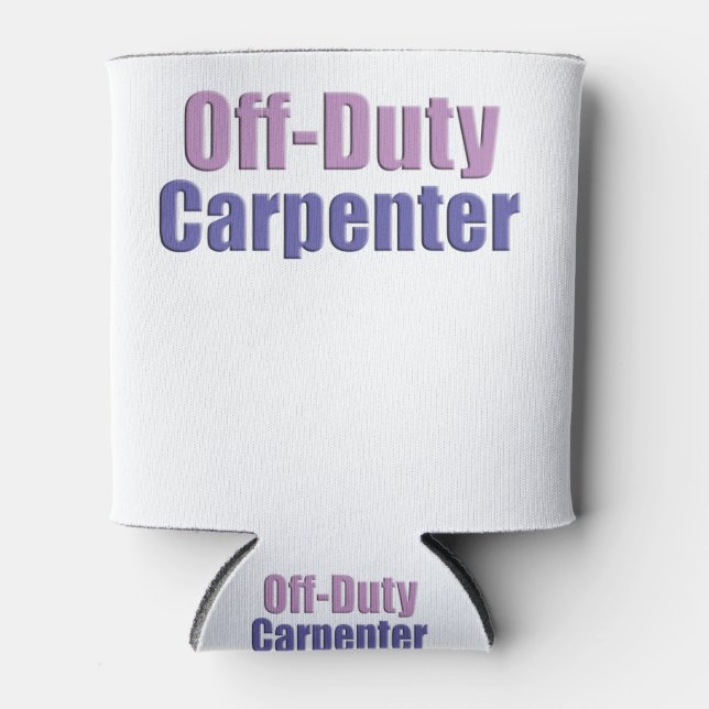 Off Duty Carpenter Can Cooler (Front)