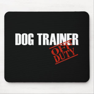 OFF DUTY DOG TRAINER DARK MOUSE PAD