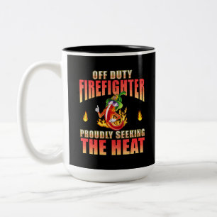 Off Duty Firefighter Chilli Proudly Seeking Heat Two-Tone Coffee Mug