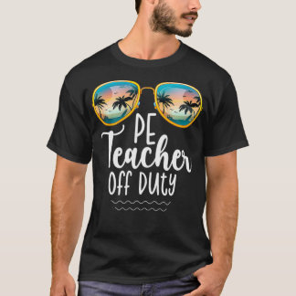Off Duty Gym PE Teacher Beach Summer Trip  T-Shirt