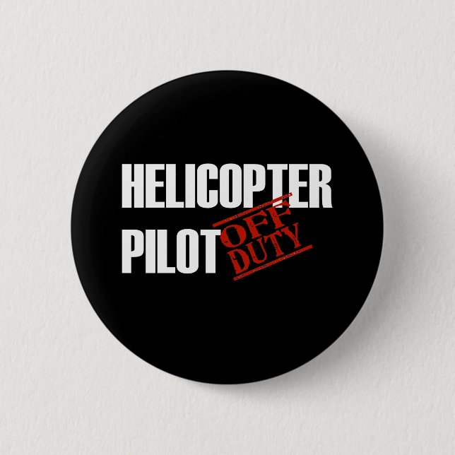 OFF DUTY HELICOPTER PILOT DARK 6 CM ROUND BADGE (Front)