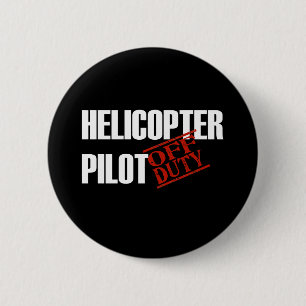 OFF DUTY HELICOPTER PILOT DARK 6 CM ROUND BADGE