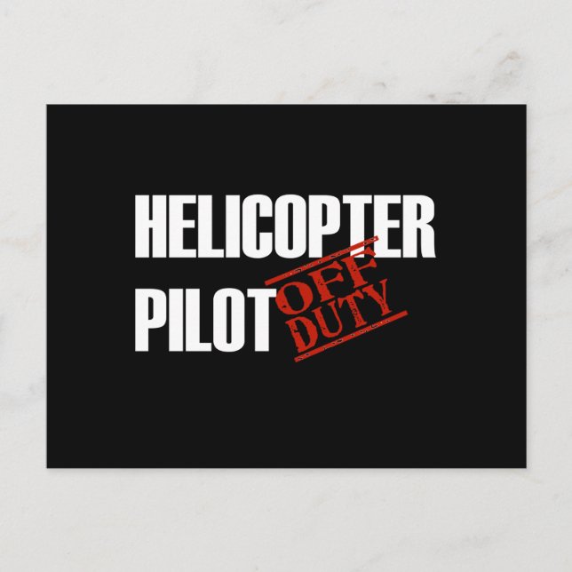 OFF DUTY HELICOPTER PILOT DARK POSTCARD (Front)