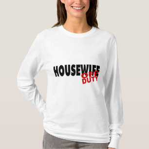 Off Duty Housewife (Blk) T-Shirt