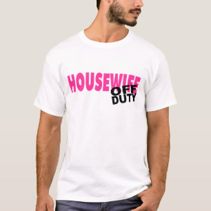 Off Duty Housewife (Pink) T-Shirt