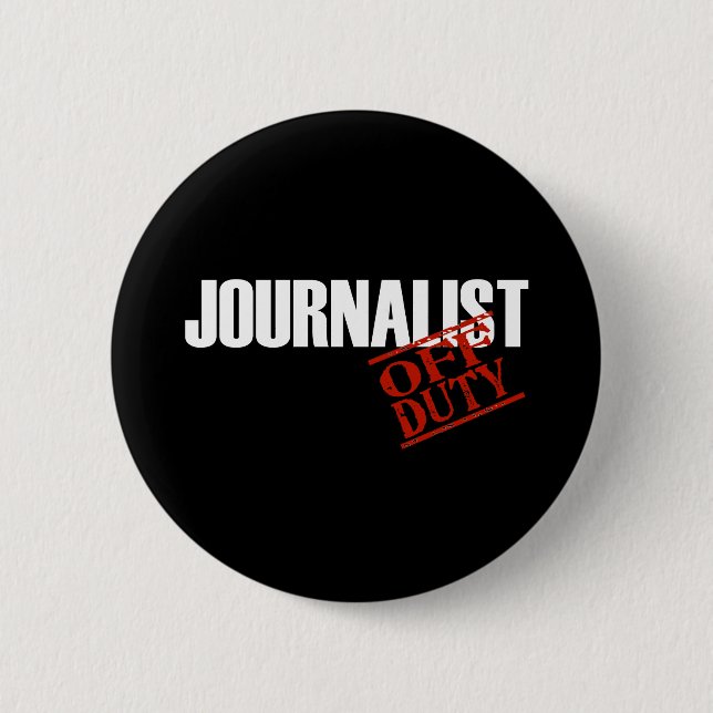 OFF DUTY JOURNALIST DARK 6 CM ROUND BADGE (Front)