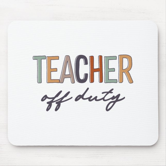 Off Duty Last Day Of School  Mouse Pad (Front)