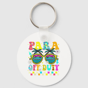 Off Duty Last Day Of School Paraprofessional Summe Key Ring